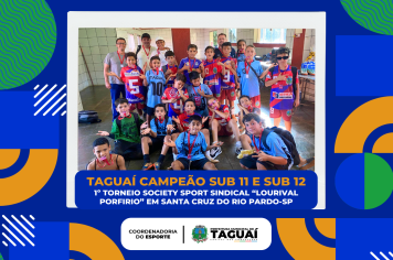 Taguaí Campeão sub 11 e sub 12