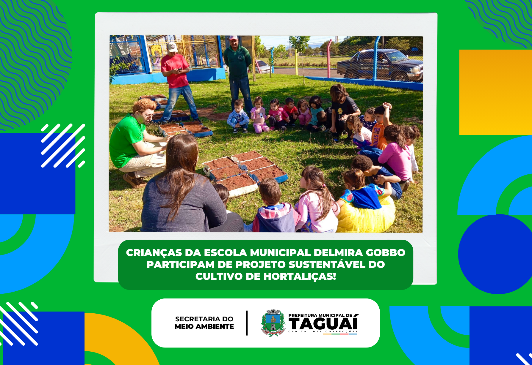 Crianças da escola municipal Delmira Gobbo participam de projeto sustentável do cultivo de hortaliças!