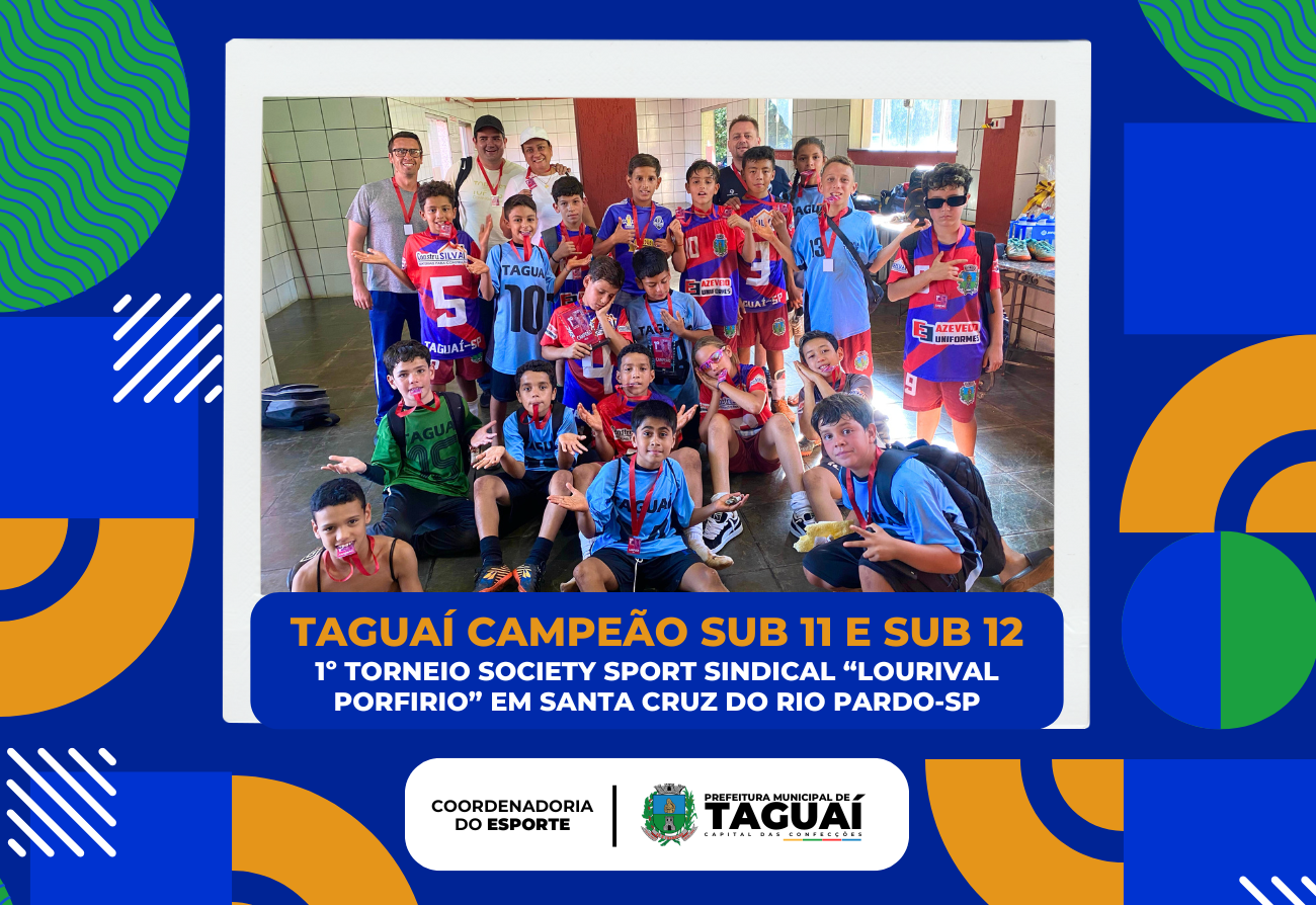 Taguaí Campeão sub 11 e sub 12