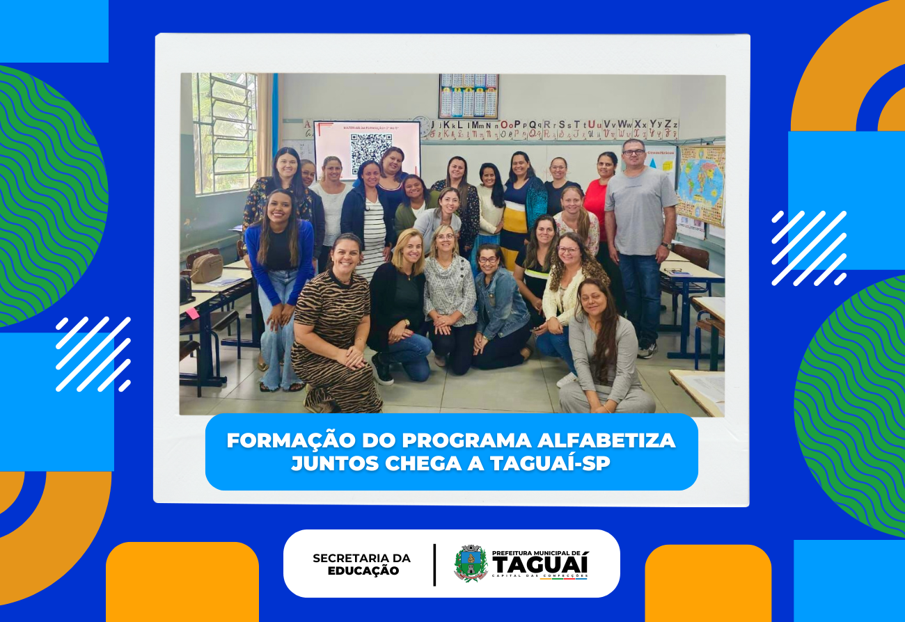 FORMAÇÃO DO PROGRAMA ALFABETIZA JUNTOS SP CHEGA A TAGUAÍ!