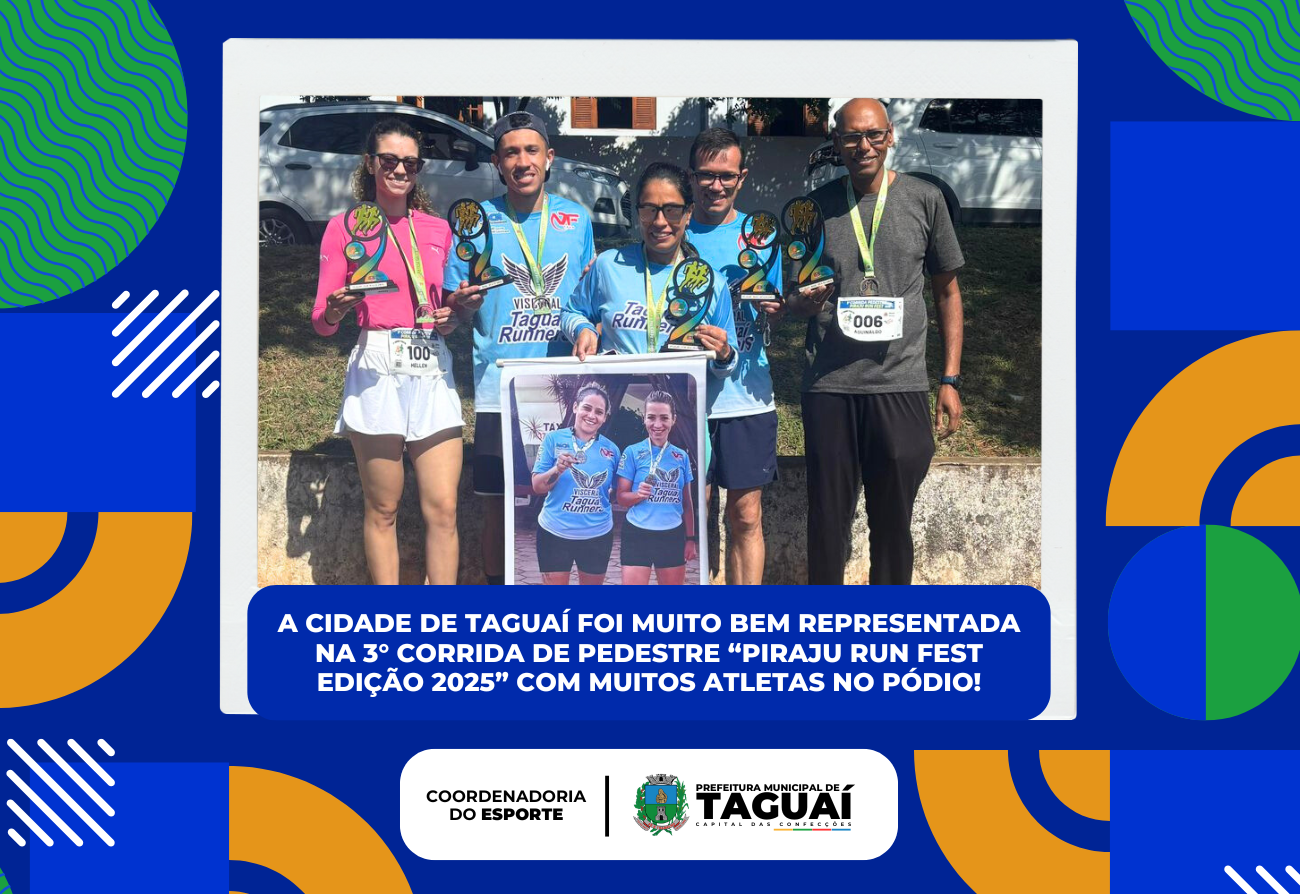Atletas de Taguaí participam da 3° CORRIDA DE PEDESTRE “PIRAJU RUN FEST EDIÇÃO 2025” 