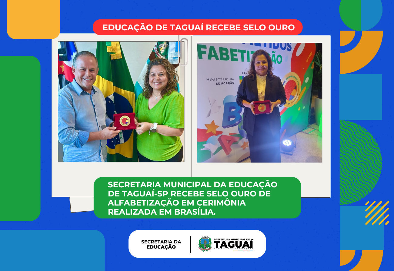 Educação de Taguaí-SP recebe Selo Ouro de Alfabetização